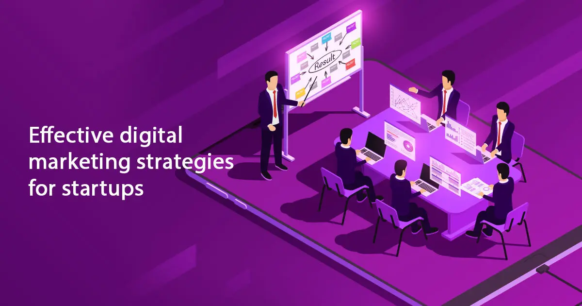 Effective digital marketing strategies for startups