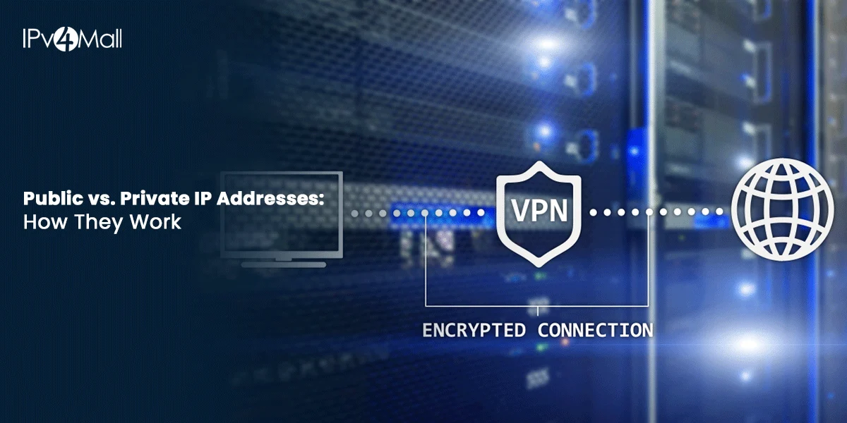 Public vs. Private IP Addresses: How They Work